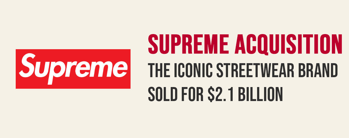 Supreme sold 2 Billion Dollars: What impact on streetwear?